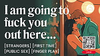 First Time Public Fuck with a Stranger – Public Sex & Dirty Talk – ASMR Audio Porn - Erotic Audio Roleplay for Women