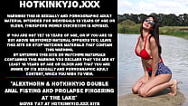 AlexThorn & Hotkinkyjo double anal fisting and prolapse fingering at the lake