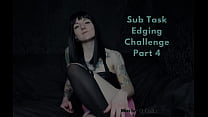 Sub Task Edging Challenge Four - Femdom Orgasm Control