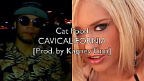 CAVICALIFORNIA - Cat Food [Prod. by Kagney Linn]