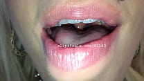 Mouth Fetish - Vyxen Mouth Video 3