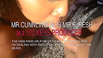 MR.CUNNLINGUS IS MR.FLRESH aka 102 keys Producer "Porn House Music"