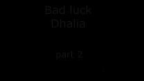 Bad luck Dhalia ep 2
