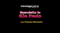 Scandallo in S&atilde;o Paulo &ndash; xxx-Podcast (auf Deutsch)