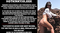 Hotkinkyjo show her sexy boobs put bottle in ass & anal prolapse at the rocks