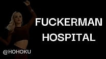 FUCKERMAN HOSPITAL
