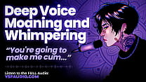 (Audio) Male Moaning and Whimpering | Deep Voice Dirty Talk