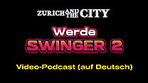 Werde Swinger 2 – Swinger-PODCAST auf Deutsch