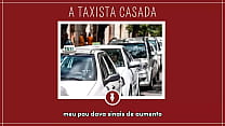 FODENDO COM A TAXISTA CASADA - Contos Libertinos