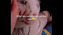 PROMO: Order one custom video get one solo squirting masturbation FREE