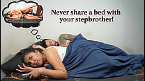 Never share your bed with your stepbrother... (Unexpected Ending)
