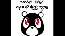 Kanye West Good Ass Job
