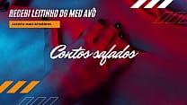 Recebi leitinho do meu avô - Contos Safados