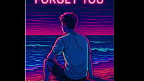 Why can't I forget you [M4A] [Script Fill] [Melancholic] [Nostalgic] [Monologue] [Sad] [Beach sex] [Reminiscing] [Late night]