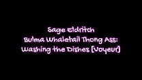 Bulma Whaletail Thong Ass: Sage Eldritch Washing the Dishes [Voyeur]