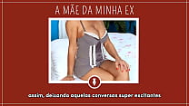 FODENDO A MÃE DA EX - Contos Libertinos