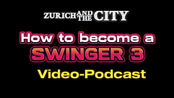 How to become a Swinger 3 – XXX-Podcast