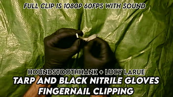 Tarp and Black Nitrile Gloves Fingernail Clipping
