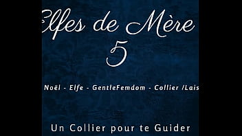 Mother Christmas's Elves 5 - French dirty talk femdom leash