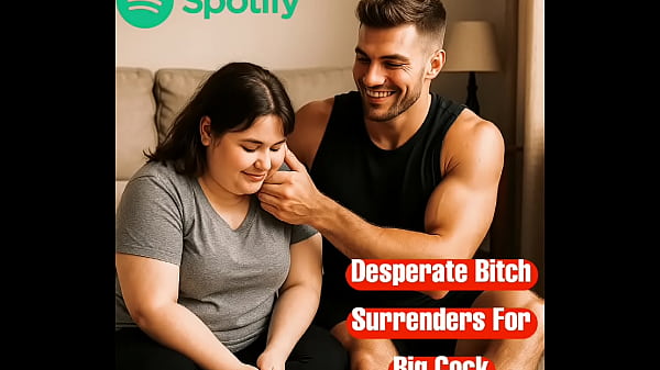 Desperate Bitch Surrenders For Big Cock (Audio Porn) Thumbnail