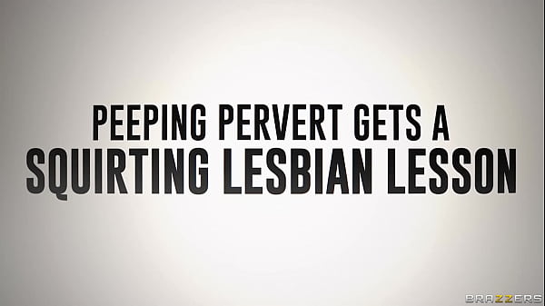 Peeping Pervert Gets A Squirting Lesbian Lesson - Natasha Nice, Skylar Snow, Abigaiil Morris / Brazzers  / stream full from www.brazzers.promo/per