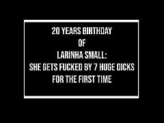  - Larinha Small's 20 years anniversary fuck party : she gets fucked by 7 guys for the first time (DAP, 7on1, Anal, Monster Cock, 0% pussy, real birthday party, ATM) OB317